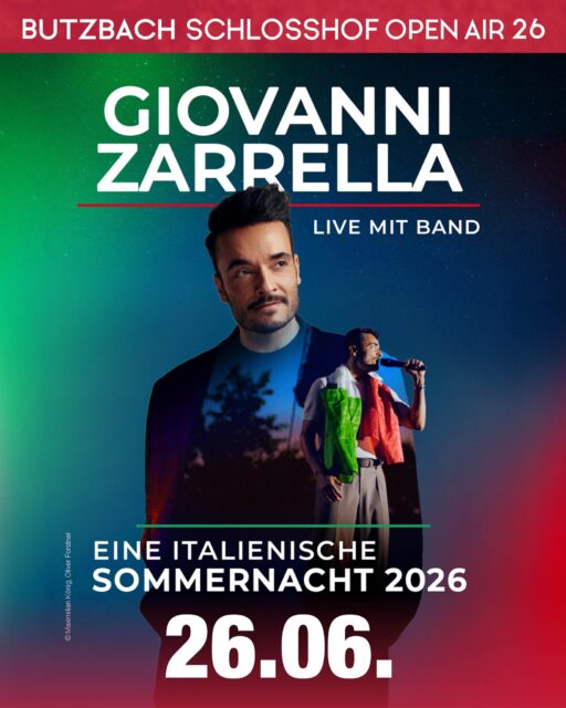 🇮🇹✨ 𝐆𝐢𝐨𝐯𝐚𝐧𝐧𝐢 𝐙𝐚𝐫𝐫𝐞𝐥𝐥𝐚 𝐥𝐢𝐯𝐞 𝐢𝐦 𝐒𝐜𝐡𝐥𝐨𝐬𝐬𝐡𝐨𝐟 𝐁𝐮𝐭𝐳𝐛𝐚𝐜𝐡! ✨🇮🇹

Das Warten hat ein Ende – der erste Act für das Butzbach Schlosshof Open Air 2026 steht fest!

𝐀𝐦 𝟐𝟔. 𝐉𝐮𝐧𝐢 𝟐𝟎𝟐𝟔 𝐡𝐞𝐢ß𝐭 𝐞𝐬: „𝐄𝐢𝐧𝐞 𝐢𝐭𝐚𝐥𝐢𝐞𝐧𝐢𝐬𝐜𝐡𝐞 𝐒𝐨𝐦𝐦𝐞𝐫𝐧𝐚𝐜𝐡𝐭“ 𝐦𝐢𝐭 𝐆𝐢𝐨𝐯𝐚𝐧𝐧𝐢 𝐙𝐚𝐫𝐫𝐞𝐥𝐥𝐚 & 𝐁𝐚𝐧𝐝! 🎶☀️

Mit seinem großen Herzen, seinem unverwechselbaren Charme und seiner überbordenden Lebensfreude bringt Giovanni das Dolce Vita direkt nach Butzbach.

Freut euch auf eine mitreißende Show voller italienischer Klassiker, moderner Hits und ganz viel Gefühl – eine Sommernacht, die man einfach erleben muss! ❤️

🎟️ 𝐃𝐞𝐫 𝐕𝐨𝐫𝐯𝐞𝐫𝐤𝐚𝐮𝐟 𝐬𝐭𝐚𝐫𝐭𝐞𝐭 𝐣𝐞𝐭𝐳𝐭!

Tickets bekommt ihr über unsere Webseite, oder unserer Ticket-Hotline: 0 64 53 – 91 24 70

Sichert euch eure Tickets und erlebt einen Abend voller Emotionen, Musik und italienischem Lebensgefühl unter freiem Himmel! 🌅

#ButzbachOpenAir #BOA2026 #GiovanniZarrella #EineItalienischeSommernacht #SchlosshofMagic #DolceVitaInButzbach #LiveOpenAir #FestivalVibes #Sommer2026