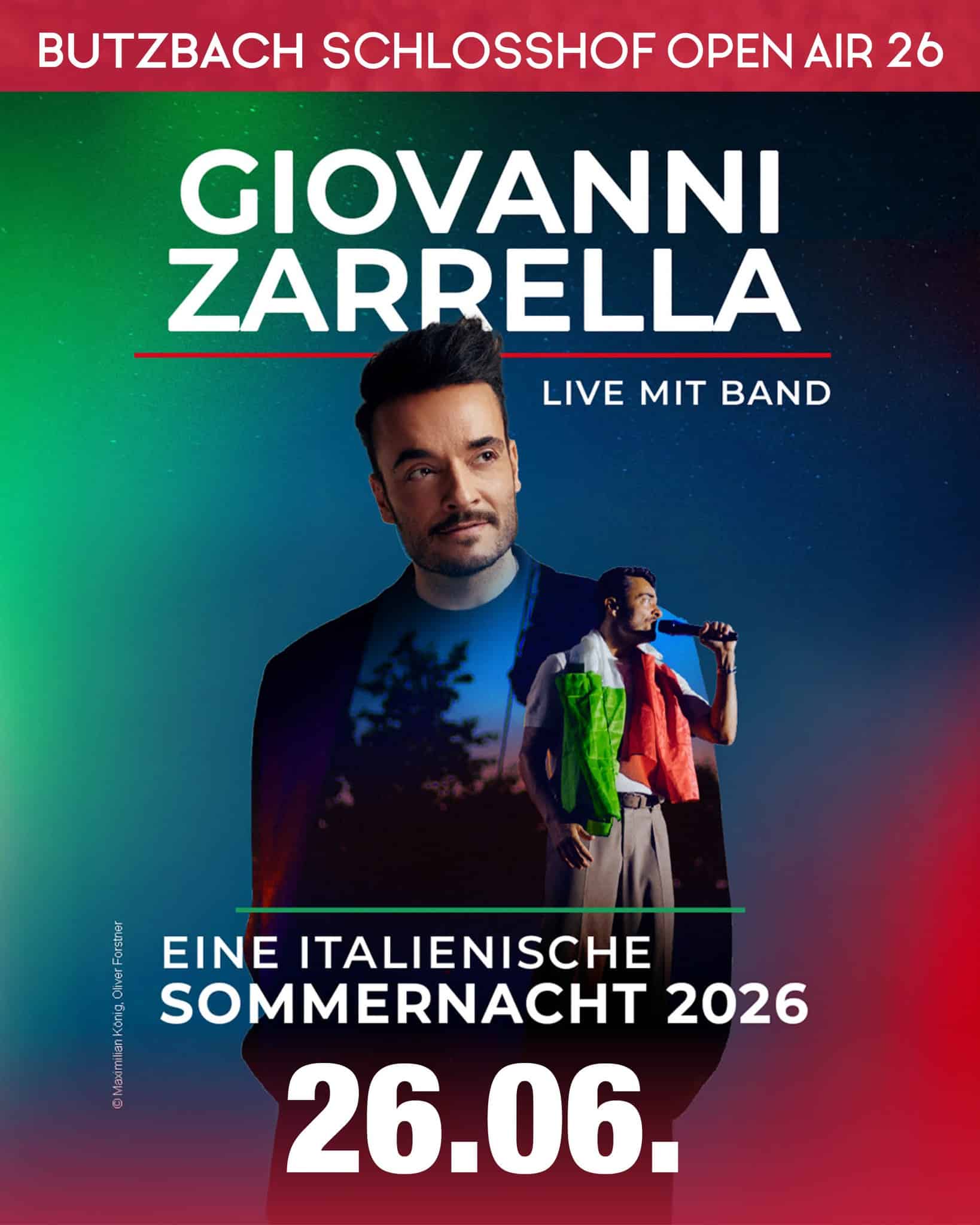 🇮🇹✨ 𝐆𝐢𝐨𝐯𝐚𝐧𝐧𝐢 𝐙𝐚𝐫𝐫𝐞𝐥𝐥𝐚 𝐥𝐢𝐯𝐞 𝐢𝐦 𝐒𝐜𝐡𝐥𝐨𝐬𝐬𝐡𝐨𝐟 𝐁𝐮𝐭𝐳𝐛𝐚𝐜𝐡! ✨🇮🇹

Das Warten hat ein Ende – der erste Act für das Butzbach Schlosshof Open Air 2026 steht fest!

𝐀𝐦 𝟐𝟔. 𝐉𝐮𝐧𝐢 𝟐𝟎𝟐𝟔 𝐡𝐞𝐢ß𝐭 𝐞𝐬: „𝐄𝐢𝐧𝐞 𝐢𝐭𝐚𝐥𝐢𝐞𝐧𝐢𝐬𝐜𝐡𝐞 𝐒𝐨𝐦𝐦𝐞𝐫𝐧𝐚𝐜𝐡𝐭“ 𝐦𝐢𝐭 𝐆𝐢𝐨𝐯𝐚𝐧𝐧𝐢 𝐙𝐚𝐫𝐫𝐞𝐥𝐥𝐚 & 𝐁𝐚𝐧𝐝! 🎶☀️

Mit seinem großen Herzen, seinem unverwechselbaren Charme und seiner überbordenden Lebensfreude bringt Giovanni das Dolce Vita direkt nach Butzbach.

Freut euch auf eine mitreißende Show voller italienischer Klassiker, moderner Hits und ganz viel Gefühl – eine Sommernacht, die man einfach erleben muss! ❤️

🎟️ 𝐃𝐞𝐫 𝐕𝐨𝐫𝐯𝐞𝐫𝐤𝐚𝐮𝐟 𝐬𝐭𝐚𝐫𝐭𝐞𝐭 𝐣𝐞𝐭𝐳𝐭!

Tickets bekommt ihr über unsere Webseite, oder unserer Ticket-Hotline: 0 64 53 – 91 24 70

Sichert euch eure Tickets und erlebt einen Abend voller Emotionen, Musik und italienischem Lebensgefühl unter freiem Himmel! 🌅

#ButzbachOpenAir #BOA2026 #GiovanniZarrella #EineItalienischeSommernacht #SchlosshofMagic #DolceVitaInButzbach #LiveOpenAir #FestivalVibes #Sommer2026