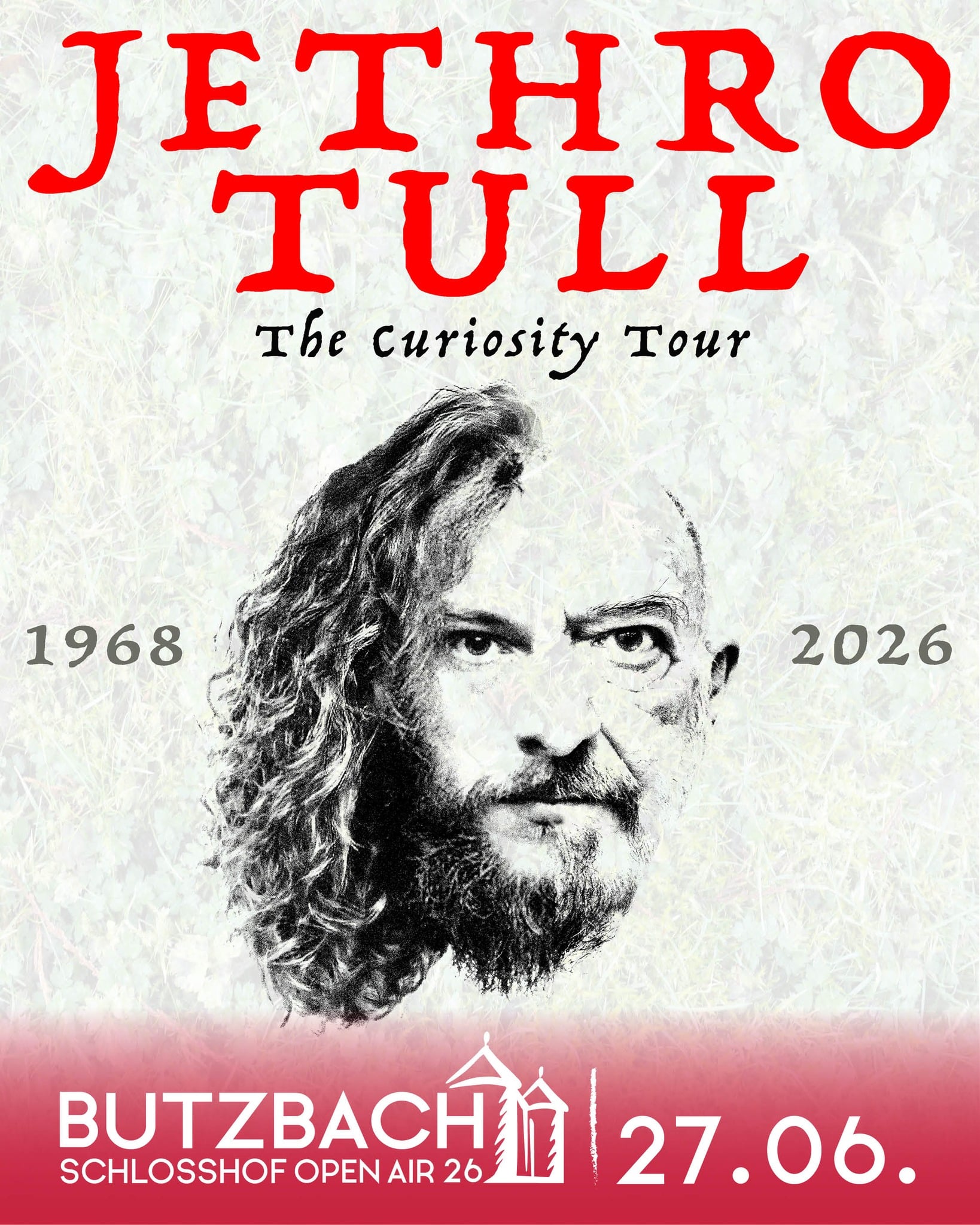 🎸✨ JETHRO TULL live im Schlosshof Butzbach ✨🎸

27. Juni 2026 · Schlosshof Open Air

Eine Legende betritt die Bühne: Jethro Tull kommen mit ihrer „The Curiosity Tour“ nach Butzbach!
Unter der Leitung von Ian Anderson erwartet euch ein Konzertabend voller musikalischer Geschichte, Emotionen und zeitloser Klassiker.

Mit Songs wie „Aqualung“, „Locomotive Breath“ und vielen weiteren Highlights aus fast sechs Jahrzehnten Bandgeschichte verbinden Jethro Tull Progressive Rock, Folk und Klassik auf unverwechselbare Weise. 🎶

Im besonderen Ambiente des Schlosshofs wird daraus ein Open-Air-Erlebnis, das Nostalgie und Gegenwart perfekt vereint – präzise gespielt, kraftvoll interpretiert und voller musikalischer Tiefe.

✨ Ein Abend für echte Musikliebhaber.

🎟️ 𝐓𝐢𝐜𝐤𝐞𝐭𝐬:
Alle Infos: butzbach-openair.de

Ticket-Hotline: +49 (0) 64 53 - 91 24 70 oder 06404 – 506 998 55*
*(0,20 € aus dem dt. Festnetz / 0,60 € aus dem Mobilfunknetz)

#ButzbachOpenAir #SchlosshofOpenAir26 #JethroTull